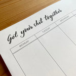 Get Your Shit Together Weekly Planner